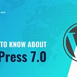 WordPress 7.0: Are Any of the New Features Worth Getting Excited About?